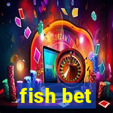 fish bet